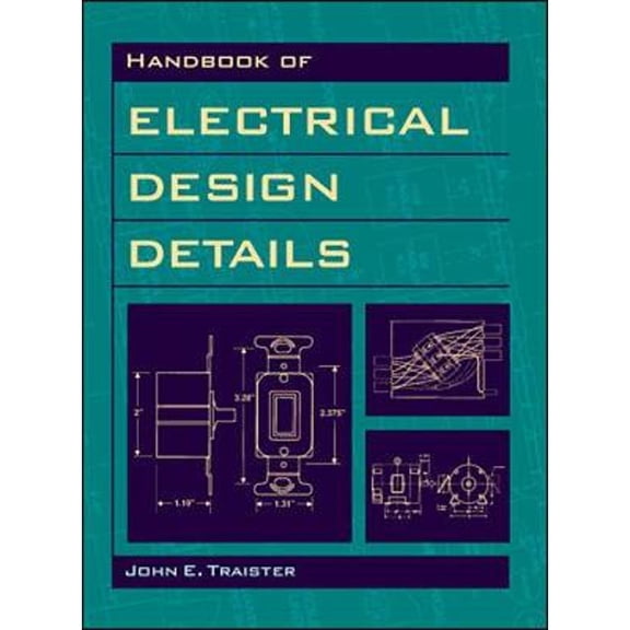 Pre-Owned Handbook of Electrical Design Details (Hardcover) 0070653305 9780070653306