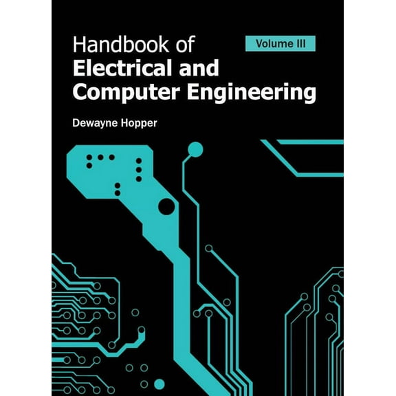 Handbook of Electrical and Computer Engineering: Volume III, (Hardcover)