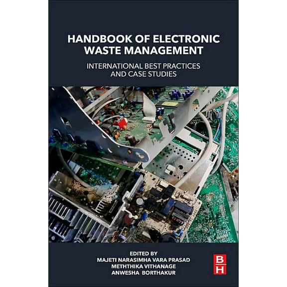 Handbook of Electronic Waste Management: International Best Practices and Case Studies, (Paperback)