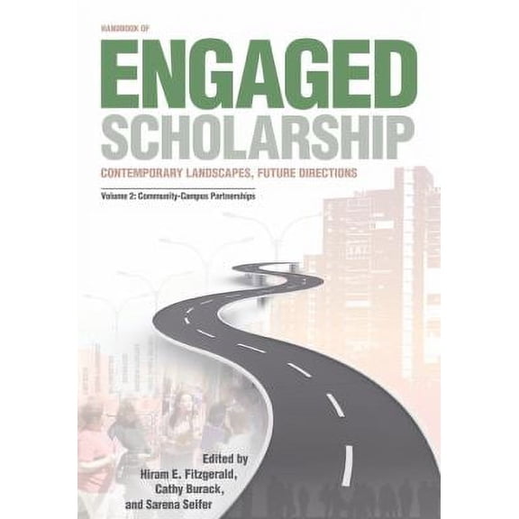 Pre-Owned Handbook of Engaged Scholarship: Contemporary Landscapes, Future Directions: Volume 2: Community (Hardcover) by Cathy Burack