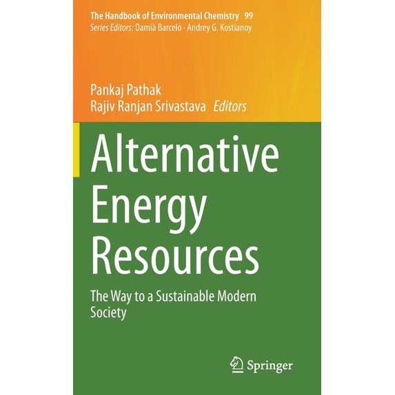 Handbook of Environmental Chemistry Alternative Energy Resources: The Way to a Sustainable Modern Society, Book 99, (Hardcover)