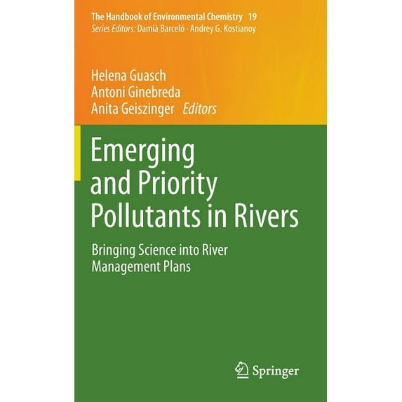 Handbook of Environmental Chemistry Emerging and Priority Pollutants in Rivers: Bringing Science Into River Management Plans, Book 19, (Hardcover)