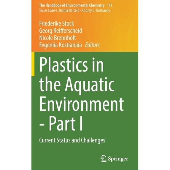 Handbook of Environmental Chemistry Plastics in the Aquatic Environment - Part I: Current Status and Challenges, Book 111, (Hardcover)