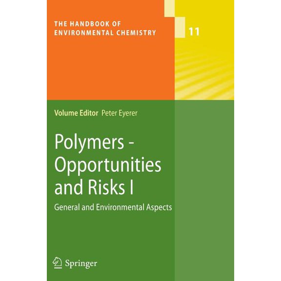 Handbook of Environmental Chemistry Polymers - Opportunities and Risks I: General and Environmental Aspects, Book 11, (Paperback)