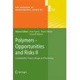 thumbnail image 1 of Handbook of Environmental Chemistry Polymers - Opportunities and Risks II: Sustainability, Product Design and Processing, Book 12, (Paperback), 1 of 1