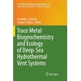 thumbnail image 1 of Handbook of Environmental Chemistry Trace Metal Biogeochemistry and Ecology of Deep-Sea Hydrothermal Vent Systems, Book 50, (Paperback), 1 of 1