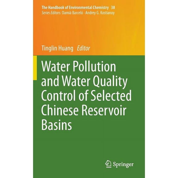 Handbook of Environmental Chemistry Water Pollution and Water Quality Control of Selected Chinese Reservoir Basins, Book 38, (Hardcover)
