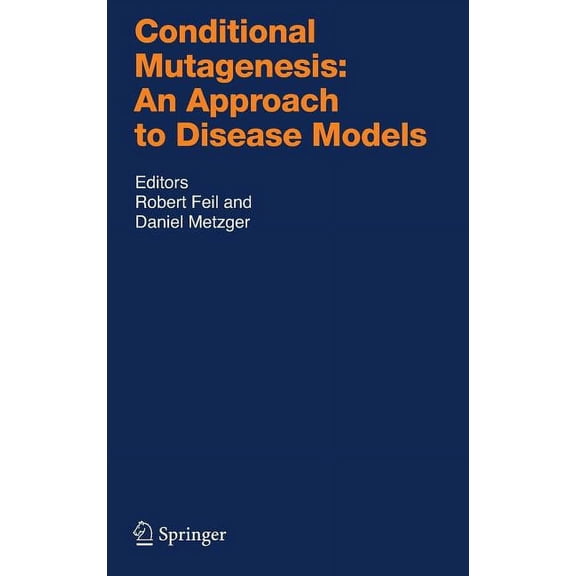 Handbook of Experimental Pharmacology Conditional Mutagenesis: An Approach to Disease Models, Book 178, (Hardcover)