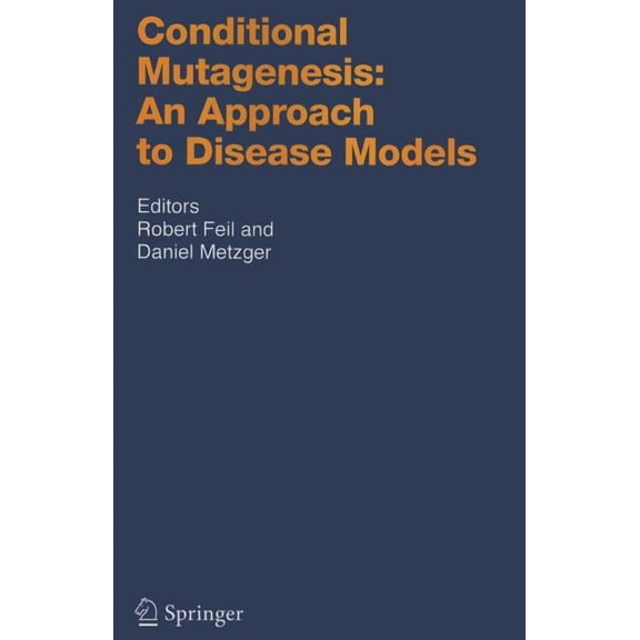 Handbook of Experimental Pharmacology Conditional Mutagenesis: An Approach to Disease Models, Book 178, (Paperback)