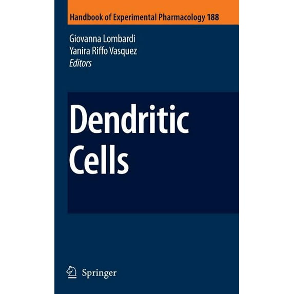 Handbook of Experimental Pharmacology Dendritic Cells, Book 188, (Hardcover)