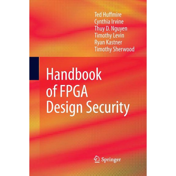 Handbook of FPGA Design Security, (Paperback)