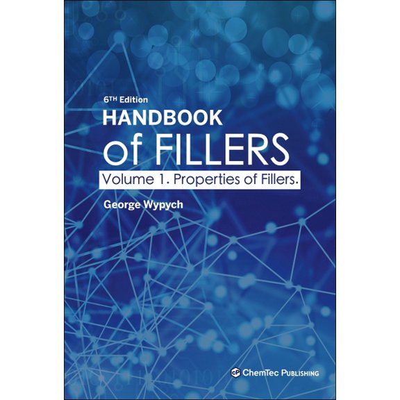 Handbook of Fillers, Volume 1: Properties of Fillers, (Hardcover)