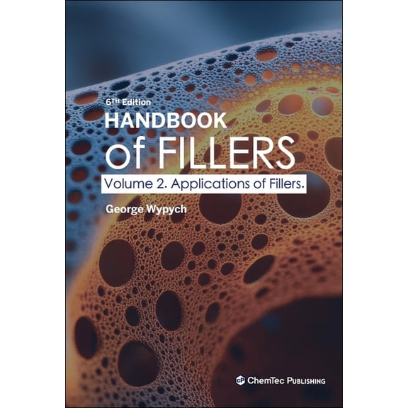 Handbook of Fillers, Volume 2: Applications of Fillers, (Hardcover)