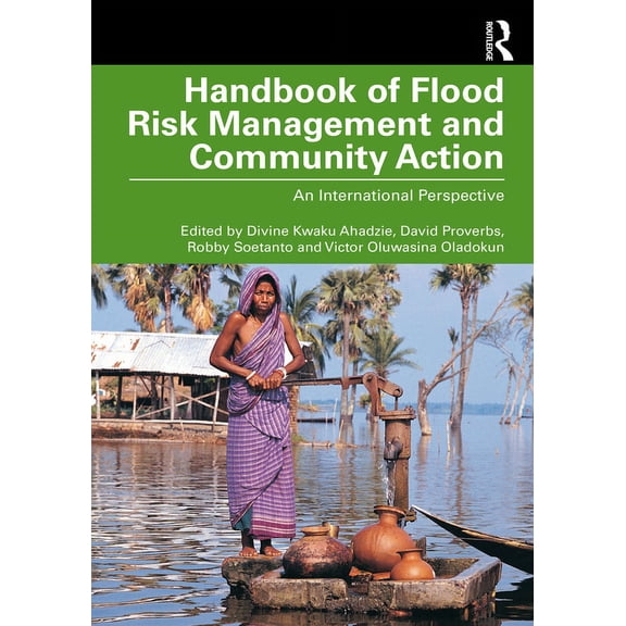 Handbook of Flood Risk Management and Community Action: An International Perspective, (Paperback)