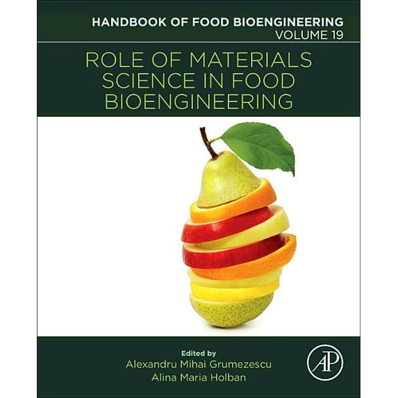 Handbook of Food Bioengineering: Role of Materials Science in Food Bioengineering: Volume 19 (Paperback)