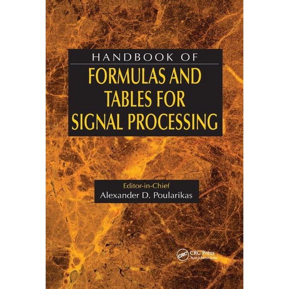 Handbook of Formulas and Tables for Signal Processing, (Paperback)