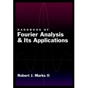 Handbook of Fourier Analysis & Its Applications, Hardcover