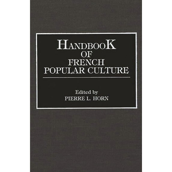 Handbook of French Popular Culture, (Hardcover)