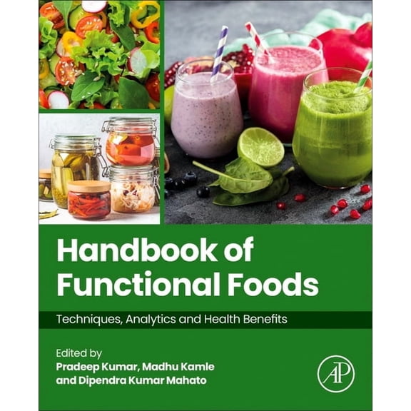 Handbook of Functional Foods: Techniques, Analytics and Health Benefits, (Paperback)