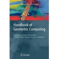thumbnail image 1 of Handbook of Geometric Computing: Applications in Pattern Recognition, Computer Vision, Neuralcomputing, and Robotics, (Paperback), 1 of 1