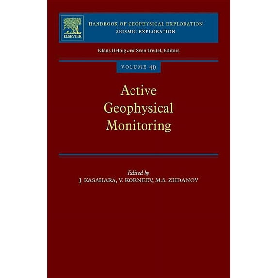 Handbook of Geophysical Exploration: Sei Active Geophysical Monitoring: Volume 40, Book 40, (Paperback)