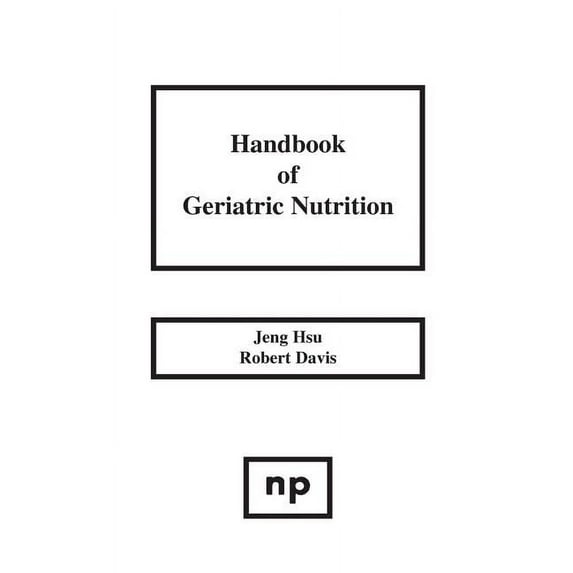 Handbook of Geriatric Nutrition (Hardcover)