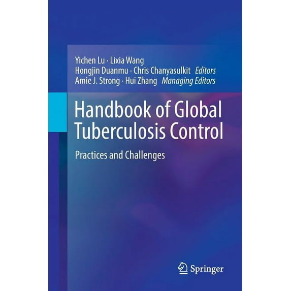 Handbook of Global Tuberculosis Control: Practices and Challenges, (Paperback)