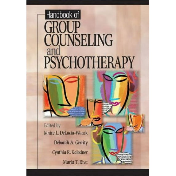 Handbook of Group Counseling and Psychotherapy (Hardcover) by Janice L Delucia-Waack, Deborah A Gerrity, Cynthia R Kalodner