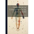 thumbnail image 1 of Handbook of Gynaecological Operations (Paperback), 1 of 1
