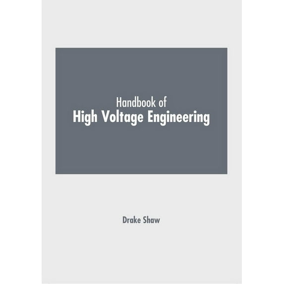 Handbook of High Voltage Engineering, (Hardcover)