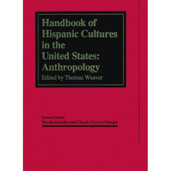Pre-Owned Handbook of Hispanic Cultures in the United States: Anthropology, 9781558851023, 155885102X, Hardcover, First Edition edition
