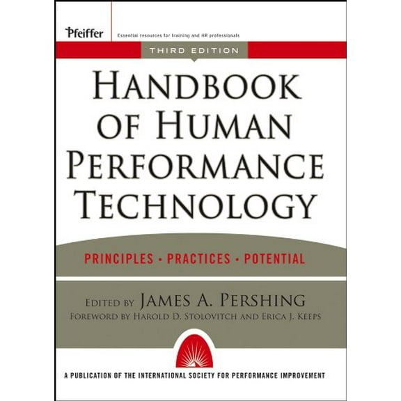 Pre-Owned Handbook of Human Performance Technology: Principles, Practices, and Potential (Hardcover) 0787965308 9780787965303