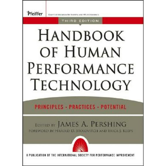 Pre-Owned Handbook of Human Performance Technology: Principles, Practices, and Potential (Hardcover) 0787965308 9780787965303
