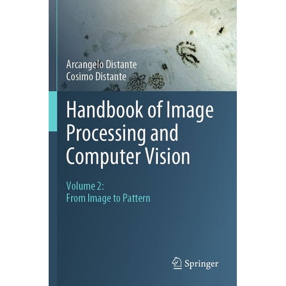 Handbook of Image Processing and Computer Vision: Volume 2: From Image to Pattern, (Paperback)