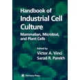 thumbnail image 1 of Handbook of Industrial Cell Culture: Mammalian, Microbial, and Plant Cells (Paperback), 1 of 1