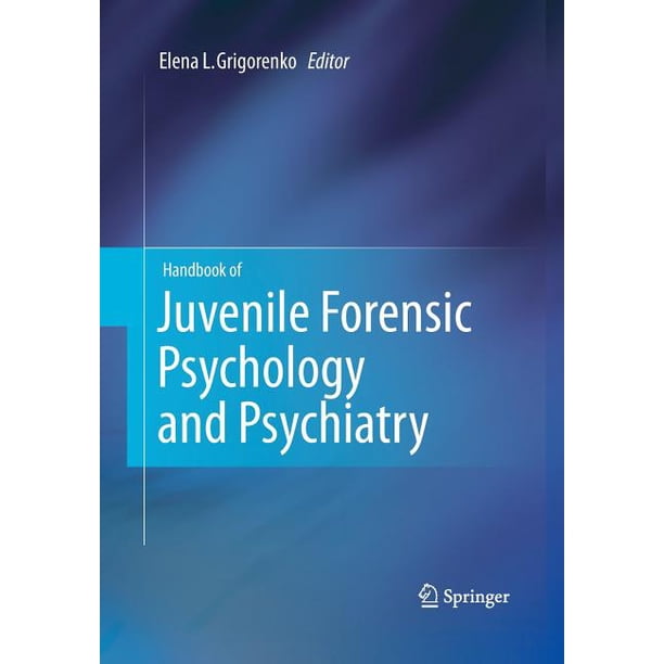 Handbook of Juvenile Forensic Psychology and Psychiatry (Paperback