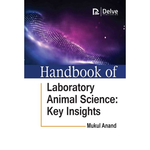 Handbook of Laboratory Animal Science: Key Insights (Hardcover)