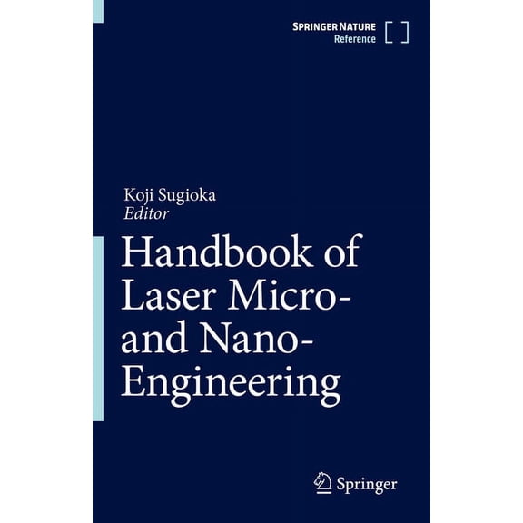 Handbook of Laser Micro- And Nano-Engineering, (Hardcover)