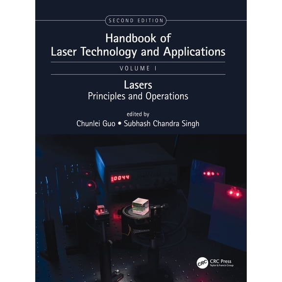Handbook of Laser Technology and Applica Handbook of Laser Technology and Applications: Lasers: Principles and Operations (Volume One), (Paperback)