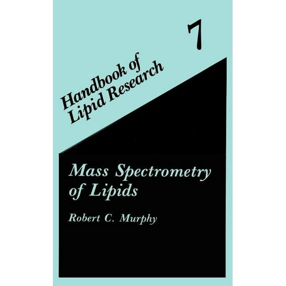 Handbook of Lipid Research Mass Spectrometry of Lipids, Book 7, (Hardcover)