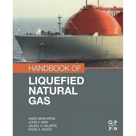 Handbook of Liquefied Natural Gas, (Paperback)