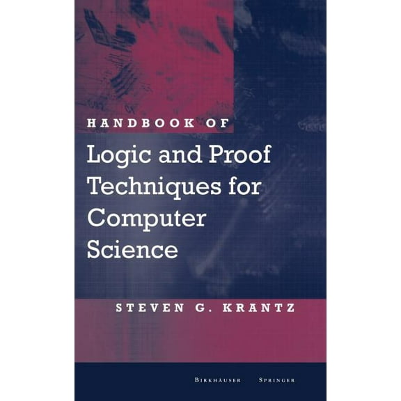 Handbook of Logic and Proof Techniques for Computer Science, (Hardcover)