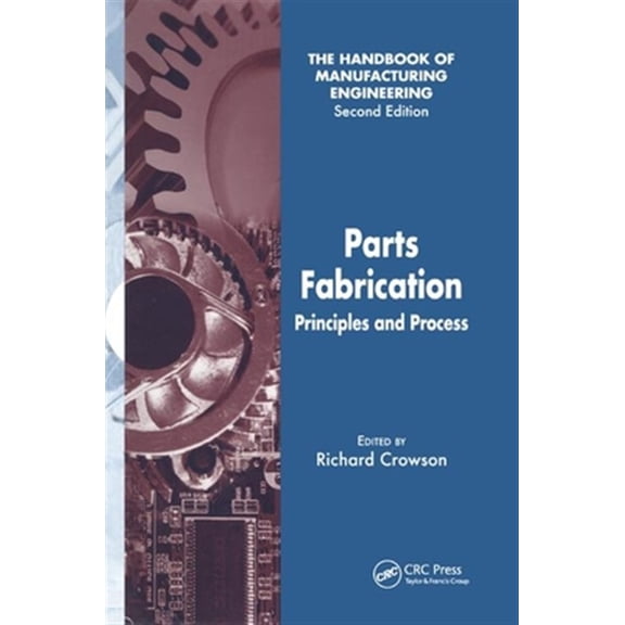 Pre-Owned Handbook of Manufacturing Engineering, S Parts Fabrication: Principles and Process, (Paperback)