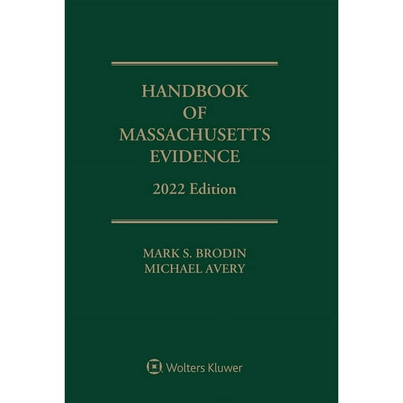 Handbook of Massachusetts Evidence: 2022 Edition, (Paperback)