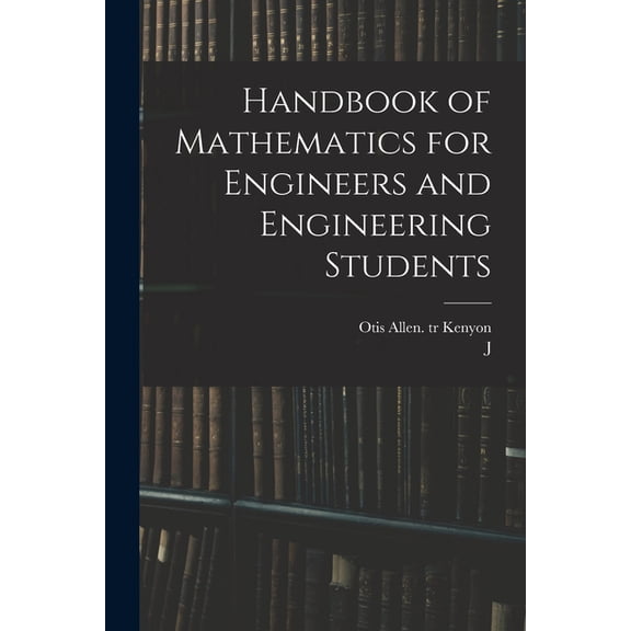 Handbook of Mathematics for Engineers and Engineering Students, (Paperback)