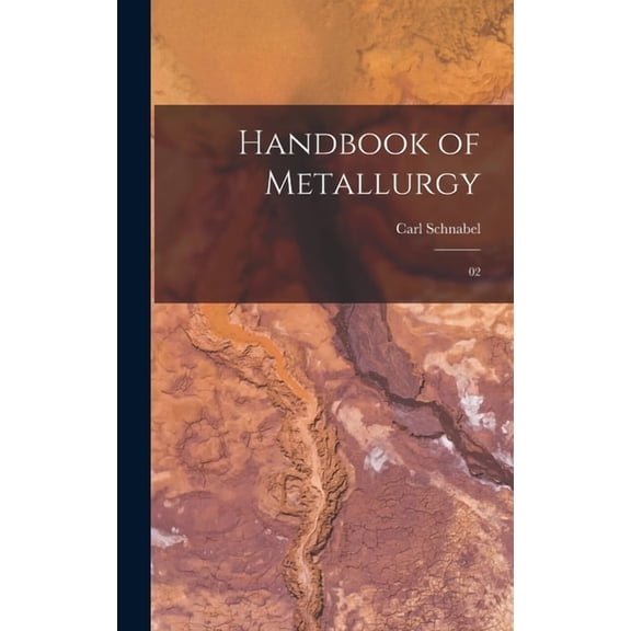 Handbook of Metallurgy: 02, (Hardcover)