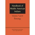 thumbnail image 1 of Handbook of Middle American Indians, Volumes 7 and 8: Ethnology, (Paperback), 1 of 1