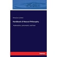 thumbnail image 1 of Handbook of Natural Philosophy: Hydrostatics, pneumatics, and heat, (Paperback), 1 of 1