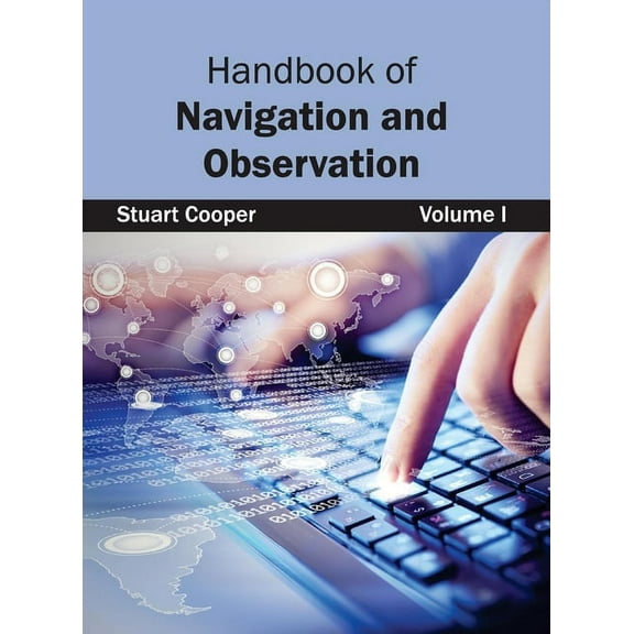 Handbook of Navigation and Observation: Volume I, (Hardcover)