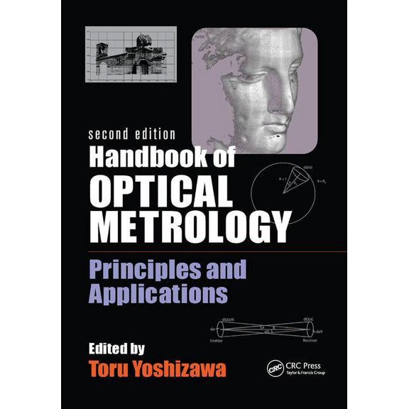 Handbook of Optical Metrology: Principles and Applications, Second Edition (Paperback)